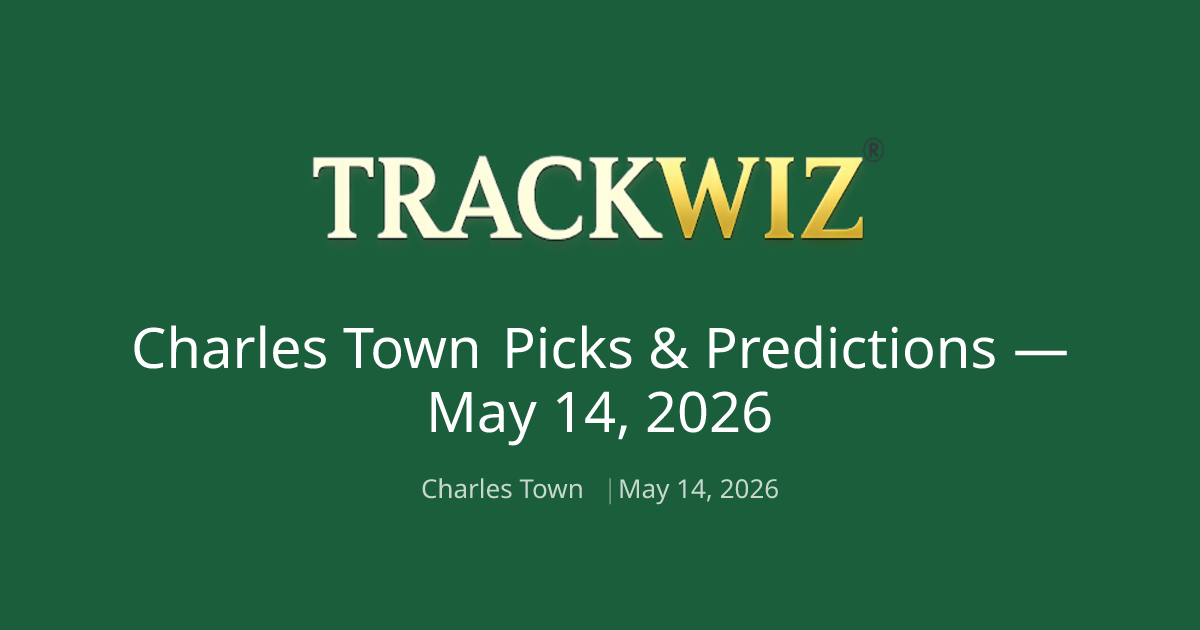 Charles Town Picks & Predictions — May 14, 2026 | TrackWiz