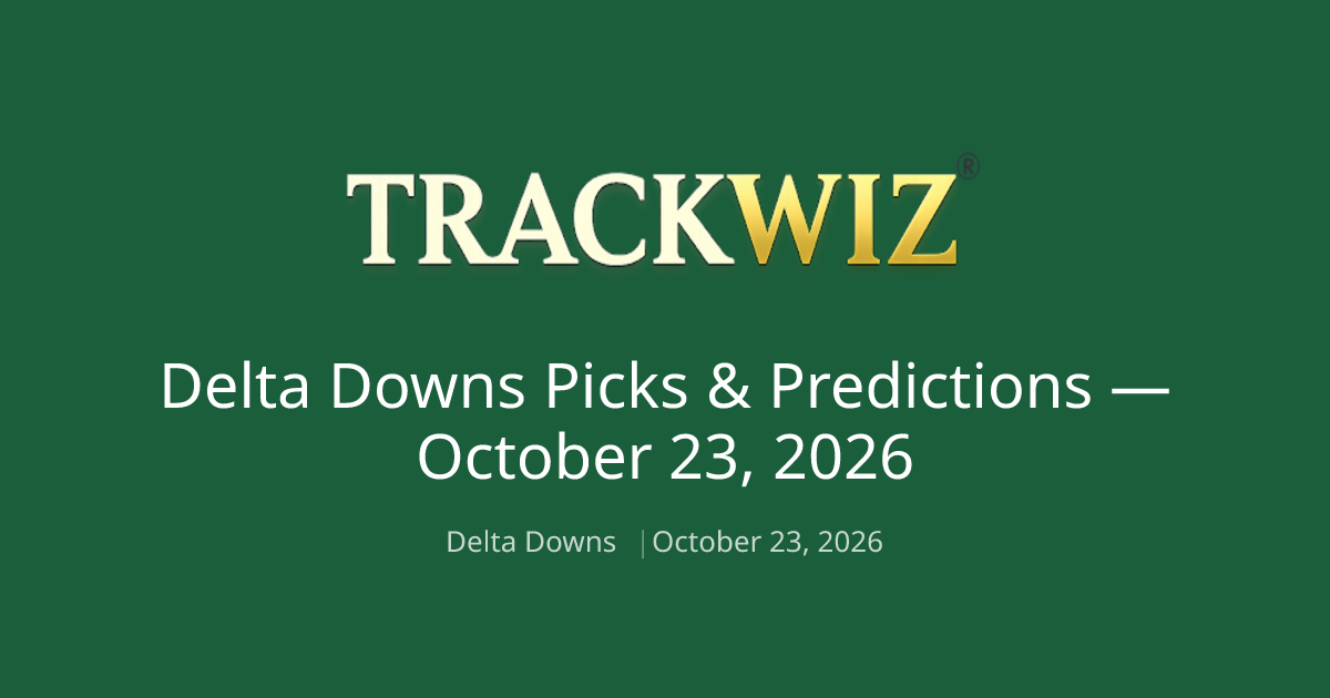Delta Downs Free Picks — Oct 23: Double Salty 2/1 Tops R2