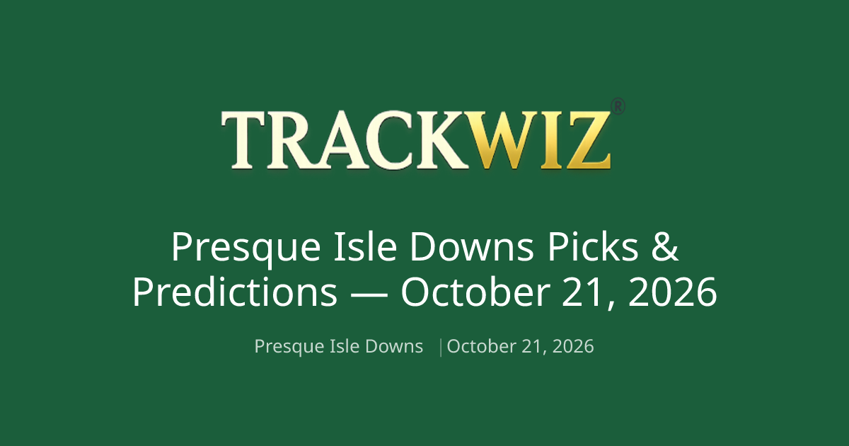Presque Isle Downs Picks & Predictions — Oct 21, 2026 | TrackWiz